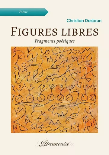 Figures libres - Christian Desbrun - ATRAMENTA