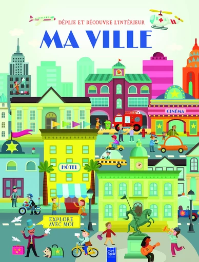 Ma ville - Déplie et découvre l'intérieur -  - YOYO