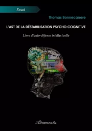 L'art de la déstabilisation psycho cognitive