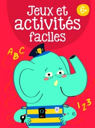 6+ Jeux et activités faciles