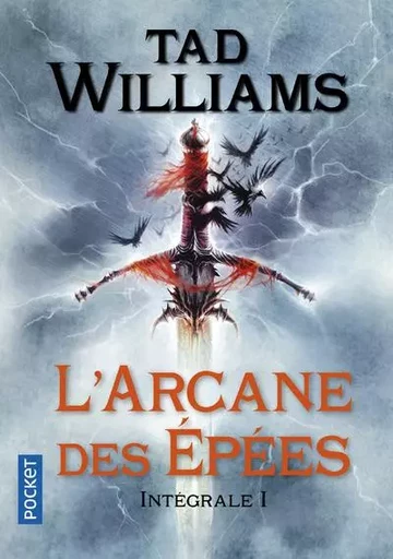 L'Arcane des épées - Intégrale 1 - Tad Williams - Univers Poche