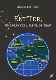 Ent'Ter, une planète à fleur de peau