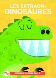 Les extraor-dinosaures / livre cache cache