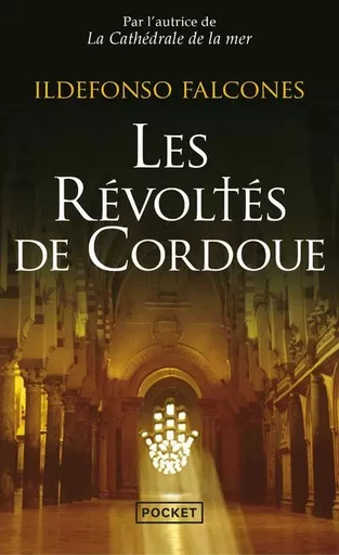 Les révoltés de Cordoue - Ildefonso Falcones - Univers Poche