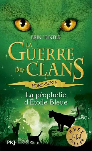 La guerre des clans : La prophétie d'Etoile bleue - hors-sé - Erin Hunter - Univers Poche