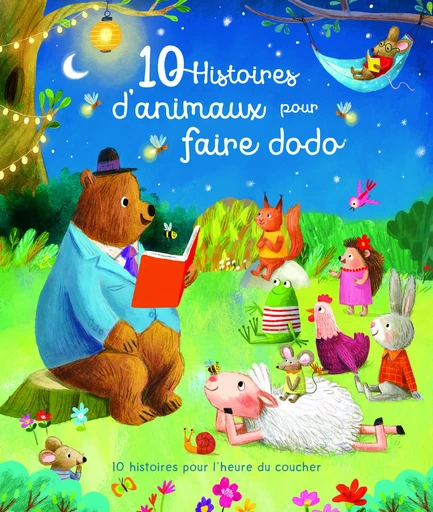 10 histoires d'animaux pour faire dodo -  - YOYO