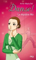 Danse ! - numéro 18 Le mystère Mo