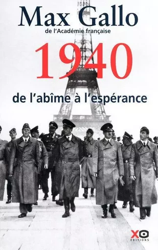 1940, de l'abîme à l'espérance - Max Gallo - XO éditions