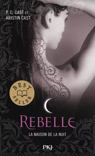 La Maison de la Nuit - tome 4 Rebelle - Kristin Cast, PC Cast - Univers Poche