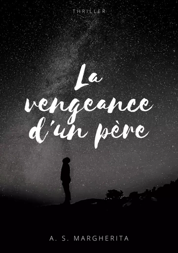 La vengeance d'un père - A.  S. Margherita - ATRAMENTA