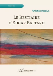 Le Bestiaire d’Edgar Baltard