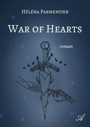 War of Hearts - Héléna Parmentier - ATRAMENTA