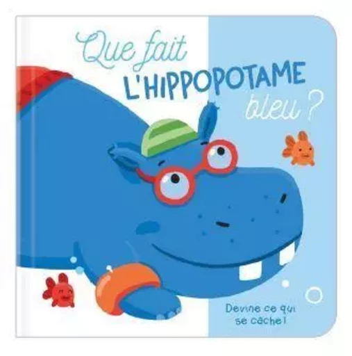 Que fait l'hippopotame bleu ? Devine ce qui se cache ! -  - TAM TAM EDTS