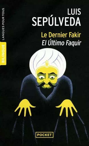 Le dernier fakir / El Ultimo Faquir - Luis Sepúlveda - Univers Poche