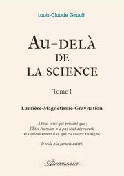 Au-delà de la science, Tome 1