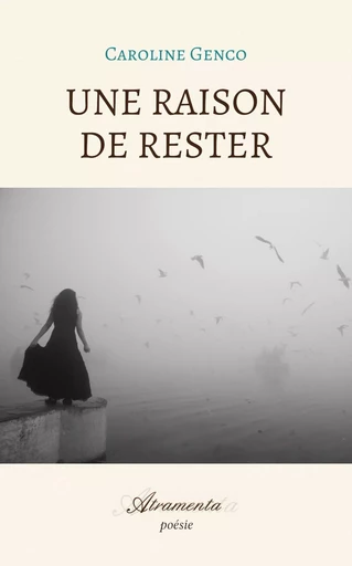 Une raison de rester - Caroline Genco - ATRAMENTA