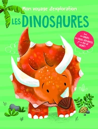 Mon voyage d'exploration Les dinosaures