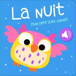 La nuit Mon petit livre sonore