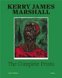 Kerry James Marshall: The Graphic Work /anglais