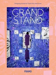 Grand Stand 6 Designing Stands for Trade Fairs and Events /anglais