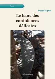 Le banc des confidences délicates