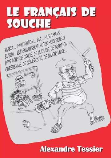 Le Français de souche - Alexandre Tessier - STYLIT