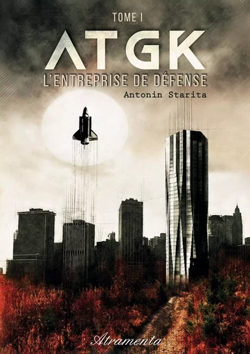 ATGK, tome 1 - Antonin Starita - ATRAMENTA