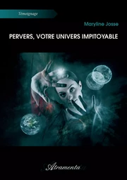 Pervers, votre univers impitoyable