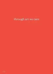 Wouter Bouchez, Julie Rodeyns & Others Trough Art We Care /anglais