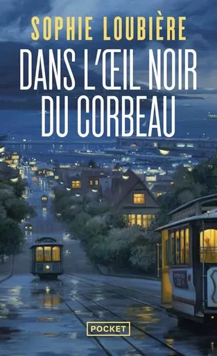 Dans l'oeil noir du corbeau - Sophie LOUBIÈRE - Univers Poche