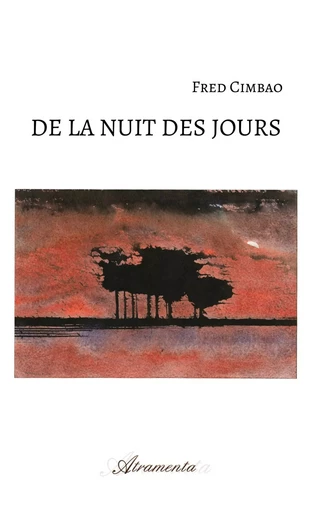 De la nuit des jours - Fred Cimbao - ATRAMENTA