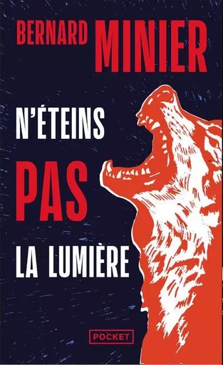 N'éteins pas la lumière - Bernard Minier - Univers Poche