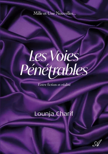 Les voies pénétrables - Lounja Charif - ATRAMENTA