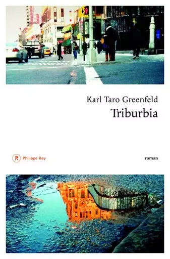 Triburbia - Karl Taro Greenfeld - Philippe Rey