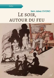 Le soir, autour du feu