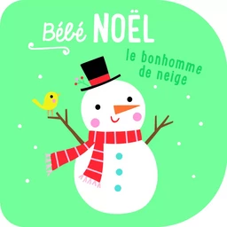 Bébé Noël le bonhomme de neige