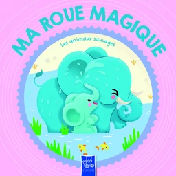 Les animaux sauvages - Ma roue magique