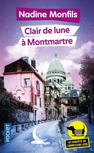 Les enquêtes du commissaire Léon - tome 5 Clair de lune à Montmartre - Nadine Monfils - Univers Poche