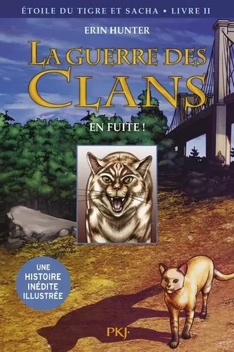 La guerre des Clans - Etoile du tigre et Sacha - tome 2 En fuite ! -illustrée- - Erin Hunter, Dan Jolley - Univers Poche