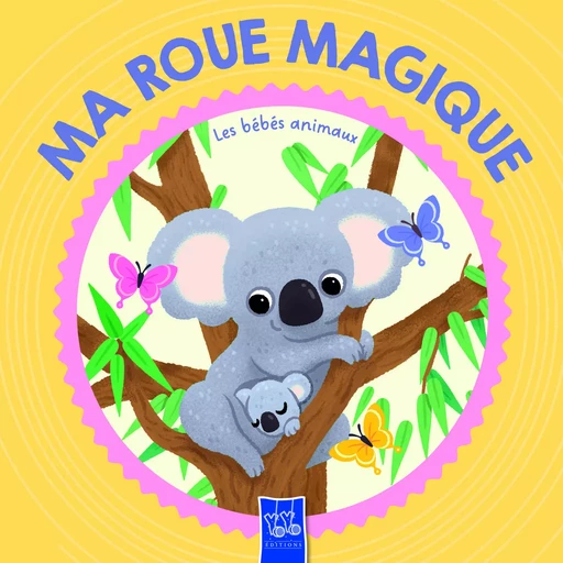 Les bébés animaux - Ma roue magique -  - YOYO