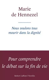 Nous voulons tous mourir dans la dignité