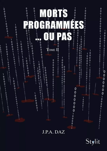 Morts programmées ou pas, Tome 2 - J P A Daz - STYLIT