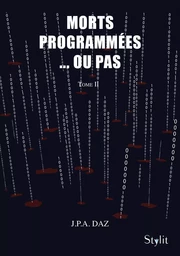 Morts programmées ou pas, Tome 2