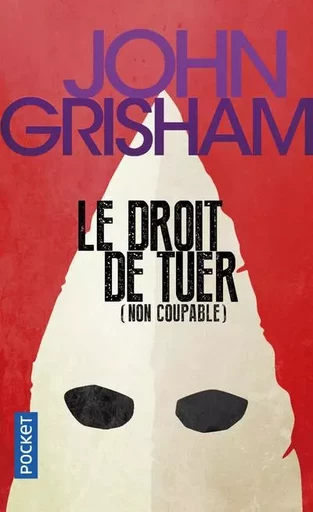 Le Droit de tuer - John Grisham - Univers Poche