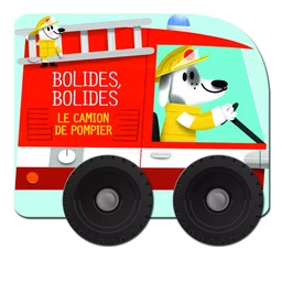 Le camion de pompier - Bolides, bolides