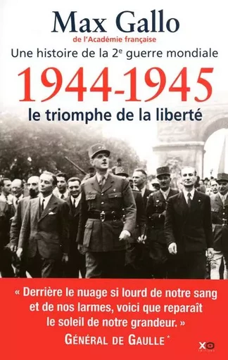 1944-1945, le triomphe de la liberté - Max Gallo - XO éditions