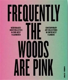 Frequently The Woods Are Pink /anglais/nEerlandais