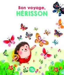 Bon voyage, Hérisson