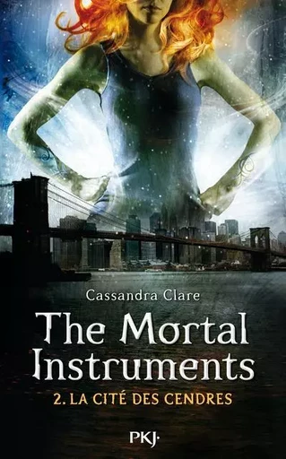 The Mortal Instruments - tome 2 La cité des cendres - Cassandra Clare - Univers Poche