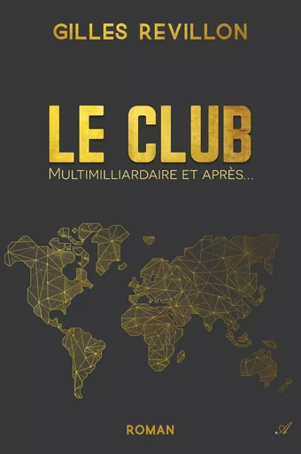 Le Club - Gilles Revillon - ATRAMENTA